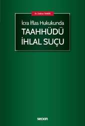 Seçkin Yayıncılık İcra İflas Hukukunda Taahhüdü İhlal Suçu - 2