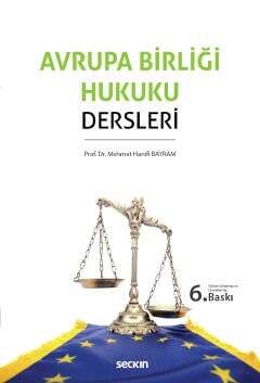 Seçkin Yayıncılık Avrupa Birliği Hukuku Dersleri - 2