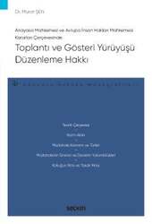 Seçkin Yayıncılık Anayasa Mahkemesi ve Avrupa İnsan Hakları Mahkemesi Kararları Çerçevesinde Toplantı ve Gösteri Yürüyüşü Düzenleme Hakkı – Anayasa Hukuku Monografileri - 2