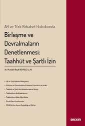Seçkin Yayıncılık AB ve Türk Rekabet Hukukunda Birleşme ve Devralmaların Denetlenmesi: Taahhüt ve Şartlı İzin - Thumbnail