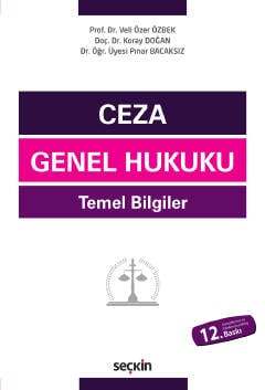 Seçkin Yayıncılık Ceza Genel Hukuku Temel Bilgiler - 2