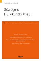 Seçkin Yayıncılık Sözleşme Hukukunda Koşul – Borçlar Hukuku Monografileri - Thumbnail