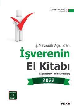 Seçkin Yayıncılık İş Mevzuatı Açısından İşverenin El Kitabı 2022 - 2