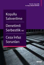 Seçkin Yayıncılık Koşullu Salıverilme – Denetimli Serbestlik ve Ceza İnfaz Sorunları - 2