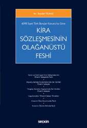 Seçkin Yayıncılık 6098 Sayılı Türk Borçlar Kanununa Göre Kira Sözleşmesinin Olağanüstü Feshi - 2