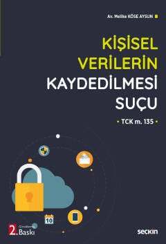 Seçkin Yayıncılık Kişisel Verilerin Kaydedilmesi Suçu TCK m. 135 - 2