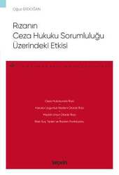 Seçkin Yayıncılık Rızanın Ceza Hukuku Sorumluluğu Üzerindeki Etkisi – Ceza Hukuku Monografileri - 2