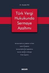 Seçkin Yayıncılık Türk Vergi Hukukunda Sermaye Azaltımı - 2