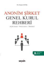 Seçkin Yayıncılık Anonim Şirket Genel Kurul Rehberi Açıklamalı, Uygulamalı, Örnekli - 2