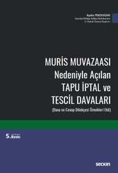 Seçkin Yayıncılık Muris Muvazaası Nedeniyle Açılan Tapu İptal ve Tescil Davaları - 2