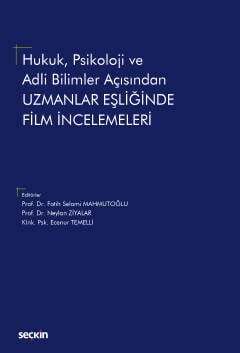 Seçkin Yayıncılık Hukuk, Psikoloji ve Adli Bilimler AçısındanUzmanlar Eşliğinde Film İncelemeleri - 2