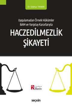 Seçkin Yayıncılık Uygulamadan Örnek Hükümler BAM ve Yargıtay KararlarıylaHaczedilmezlik Şikâyeti - 2