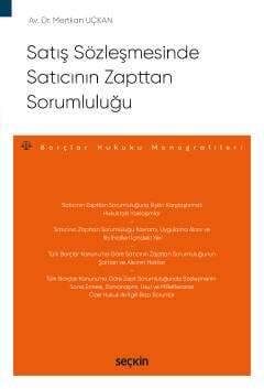 Seçkin Yayıncılık Satış Sözleşmesinde Satıcının Zapttan Sorumluluğu – Borçlar Hukuku Monografileri - 2