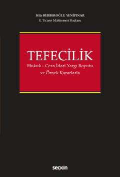 Seçkin Yayıncılık Tefecilik Hukuk – Ceza – İdari Yargı Boyutu ve Örnek Kararlarla - 2