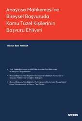 Seçkin Yayıncılık Anayasa Mahkemesine Bireysel Başvuruda Kamu Tüzel Kişilerinin Başvuru Ehliyeti - 2