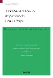 Seçkin Yayıncılık Türk Medeni Kanunu Kapsamında Haksız Yapı – Medeni Hukuk Monografileri - 2