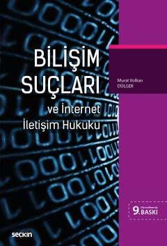 Seçkin Yayıncılık Bilişim Suçları ve İnternet İletişim Hukuku - 2