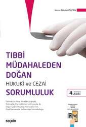 Seçkin Yayıncılık Tıbbi Müdahaleden Doğan Hukuki ve Cezai Sorumluluk Doktrin ve Yargı Kararları Işığında Doktorlar, Diş Hekimleri ve Eczacılar ile Diğer Sağlık Mesleği Mensuplarının, Özel Hastaneler ile Devletin Sorumluluğu - 2