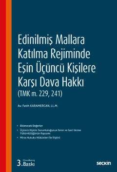 Seçkin Yayıncılık Edinilmiş Mallara Katılma Rejiminde Eşin Üçüncü Kişilere Karşı Dava Hakkı - 2