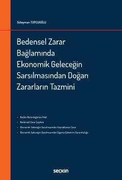 Seçkin Yayıncılık Bedensel Zarar Bağlamında Ekonomik Geleceğin Sarsılmasından Doğan Zararların Tazmini - 2