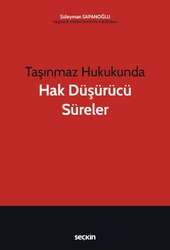 Seçkin Yayıncılık Taşınmaz Hukukunda Hak Düşürücü Süreler - 2