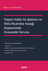 Seçkin Yayıncılık Yaşam Hakkı ile İşkence ve Kötü Muamele Yasağı Kapsamında Cezasızlık Sorunu - 2