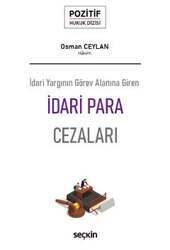 Seçkin Yayıncılık İdari Yargının Görev Alanına Girenİdari Para Cezaları - Pozitif Hukuk Dizisi - - 2