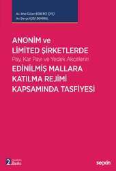 Seçkin Yayıncılık Anonim ve Limited Şirketlerde Pay, Kar Payı ve Yedek Akçelerin Edinilmiş Mallara Katılma Rejimi Kapsamında Tasfiyesi - 2
