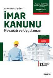 Seçkin Yayıncılık Açıklamalı - İçtihatlı İmar Kanunu Mevzuatı ve Uygulaması Kıyı Kanunu ve Uygulanmasına İlişkin Yönetmelik - Yeni Türkiye Bina Deprem Yönetmeliği - 2
