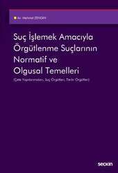 Seçkin Yayıncılık Suç İşlemek Amacıyla Örgütlenme Suçlarının Normatif ve Olgusal Temelleri Çete Yapılanmaları, Suç Örgütleri, Terör Örgütleri - 2