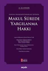 Seçkin Yayıncılık Anayasa Mahkemesi Kararları IşığındaMakul Sürede Yargılanma Hakkı - 2