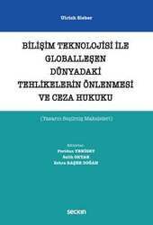 Seçkin Yayıncılık Bilişim Teknolojisi ile Globalleşen Dünyadaki Tehlikelerin Önlenmesi ve Ceza Hukuku Yazarın Seçilmiş Makaleleri - 2