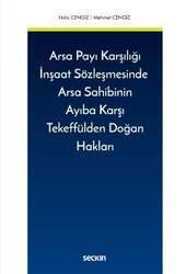 Seçkin Yayıncılık Arsa Payı Karşılığı İnşaat Sözleşmesinde Arsa Sahibinin Ayıba Karşı Tekeffülden Doğan Hakları - 2
