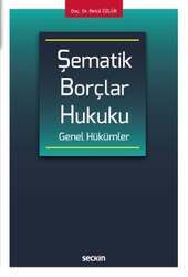 Seçkin Yayıncılık Şematik Borçlar Hukuku Genel Hükümler - 2