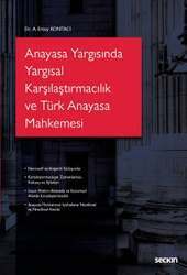 Seçkin Yayıncılık Anayasa Yargısında Yargısal Karşılaştırmacılık ve Türk Anayasa Mahkemesi - 2