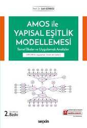 Seçkin Yayıncılık AMOS ile Yapısal Eşitlik Modellemesi Temel İlkeler ve Uygulamalı Analizler - 2