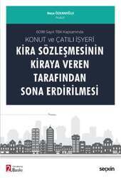 Seçkin Yayıncılık 6098 Sayılı TBK Kapsamında Konut ve Çatılı İşyeri Kira Sözleşmesinin Kiraya Veren Tarafından Sona Erdirilmesi - 2