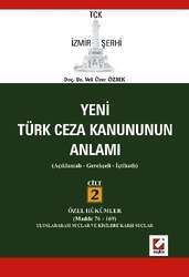 Seçkin Yayıncılık TCK İzmir Şerhi Türk Ceza Kanununun Anlamı Cilt 2 Özell Hükümler - 1