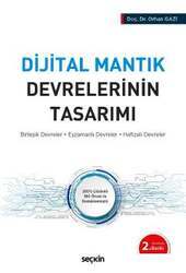 Seçkin Yayıncılık Dijital Mantık Devrelerinin Tasarımı Birleşik Devreler – Eşzamanlı Devreler – Hafızalı Devreler - 1