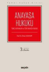 Seçkin Yayıncılık Temel Hukuk Dizisi Anayasa Hukuku Temel Kavramlar ve Türk Anayasa Hukuku