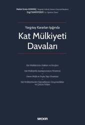 Seçkin Yayıncılık Yargıtay Kararları Işığında Kat Mülkiyeti Davaları Kat Maliklerinin Hakları ve Borçları – Kat Mülkiyetli Anataşınmazın Yönetimi – Devre Mülk ve Toplu Yapı Yönetimi – Kat Mülkiyetinden Kaynaklanan Uyuşmazlıklar ve Çözüm Yolları - 1