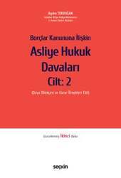 Seçkin Yayıncılık Borçlar Kanununa İlişkin Asliye Hukuk Davaları Cilt: 2 Dava Dilekçesi ve Karar Örnekleri - 1