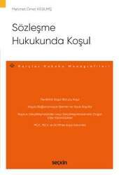 Seçkin Yayıncılık Sözleşme Hukukunda Koşul – Borçlar Hukuku Monografileri - Thumbnail