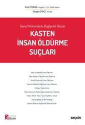 Seçkin Yayıncılık Genel Hükümlerle Bağlantılı OlarakKasten İnsan Öldürme Suçları - 1