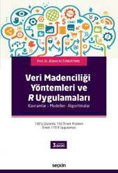 Seçkin Yayıncılık Veri Madenciliği Yöntemleri ve R Uygulamaları Kavramlar – Modeller– Algoritmalar - 1