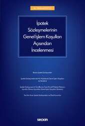 Seçkin Yayıncılık İpotek Sözleşmelerinin Genel İşlem Koşulları Açısından İncelenmesi - 1