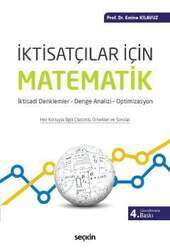 Seçkin Yayıncılık İktisatçılar İçin Matematik İktisadi Denklemler – Denge Analizi – Optimizasyon - 1