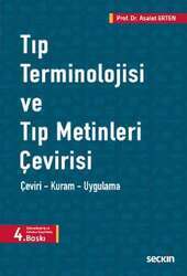 Seçkin Yayıncılık - Seçkin Yayıncılık Tıp Terminolojisi ve Tıp Metinleri Çevirisi Çeviri – Kuram – Uygulama