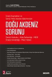 Seçkin Yayıncılık Enerji Kaynakları ve Deniz Yetki Alanları Bakımından Doğu Akdeniz Sorunu Deniz Hukuku – Kıta Sahanlığı – MEB–Enerji Güvenliği – Mavi Vatan - 1