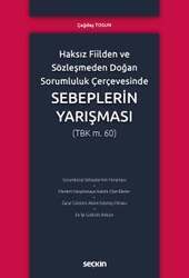 Seçkin Yayıncılık Haksız Fiilden ve Sözleşmeden Doğan Sorumluluk ÇerçevesindeSebeplerin Yarışması - 1